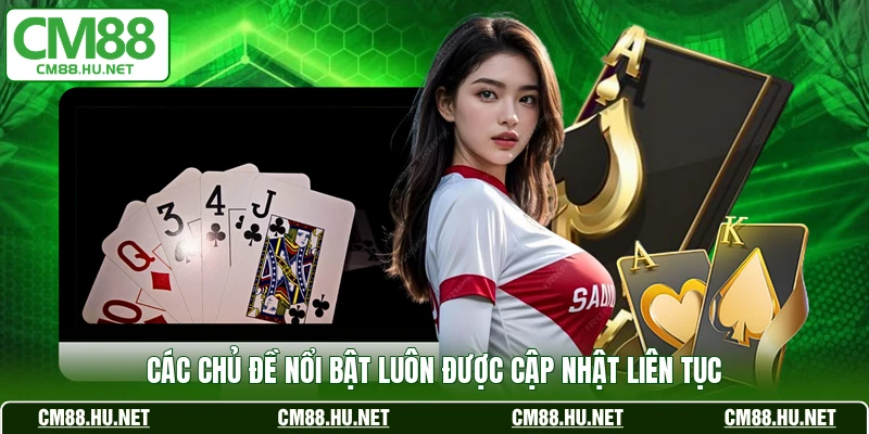 Các chủ đề nổi bật luôn được cập nhật liên tục