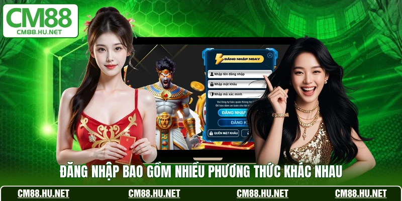 Đăng nhập bao gồm nhiều phương thức khác nhau