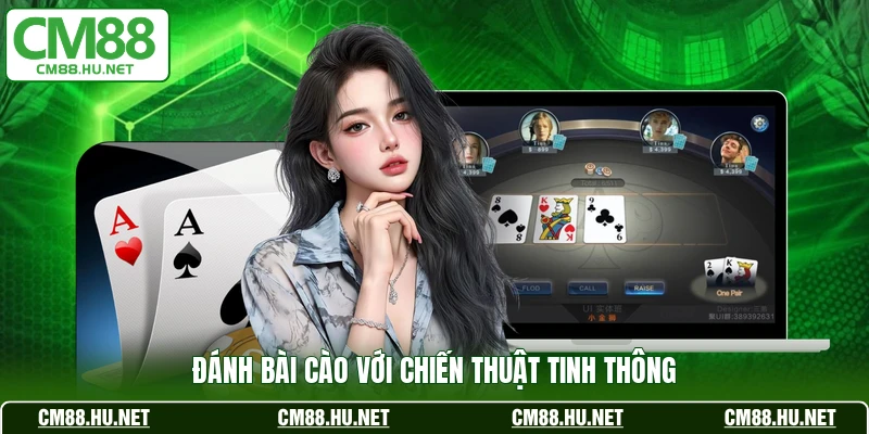 Đánh bài Cào với chiến thuật tinh thông 