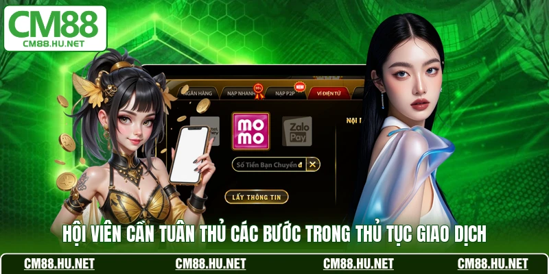 Hội viên cần tuân thủ các bước trong thủ tục giao dịch