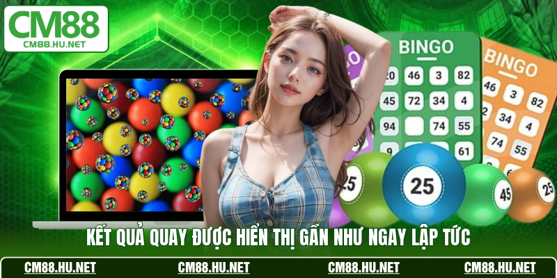 Kết quả quay được hiển thị gần như ngay lập tức 