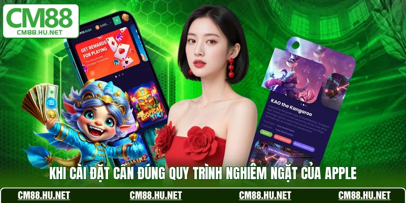 Khi cài đặt cần đúng quy trình nghiêm ngặt của Apple