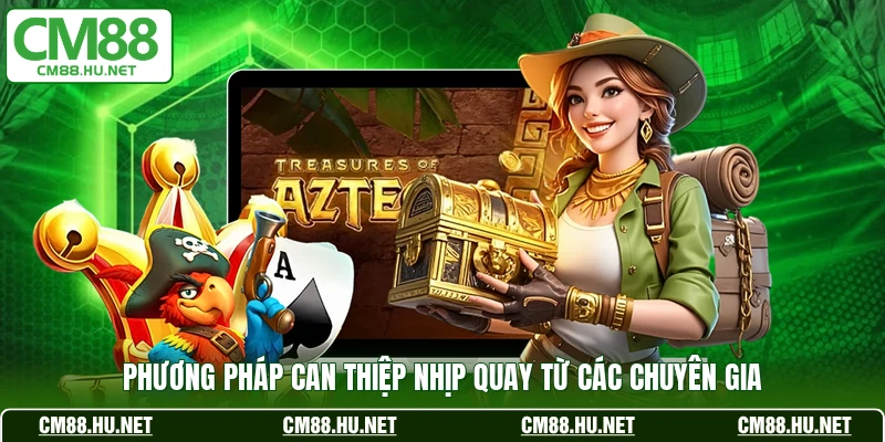 Phương pháp can thiệp nhịp quay từ các chuyên gia 