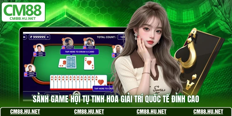 Sảnh game hội tụ tinh hoa giải trí quốc tế đỉnh cao 