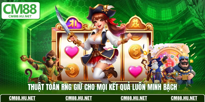 Thuật toán RNG giữ cho mọi kết quả luôn minh bạch