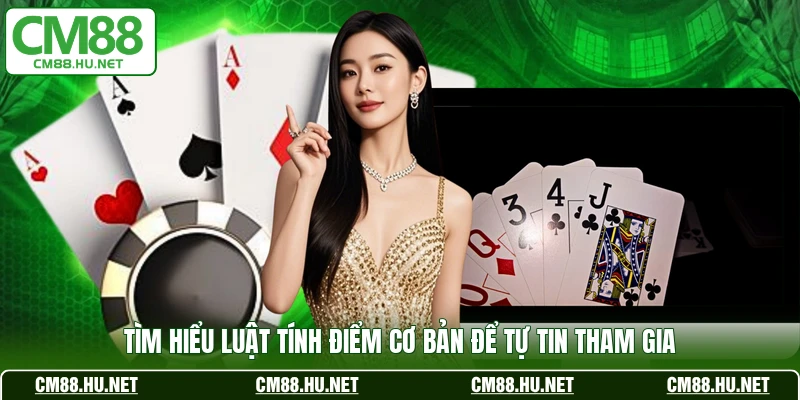 Tìm hiểu luật tính điểm cơ bản để tự tin tham gia 